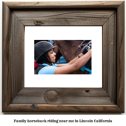 family horseback riding near me in Lincoln, California